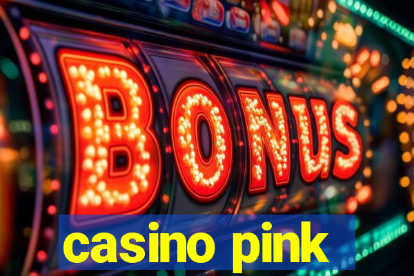 casino pink