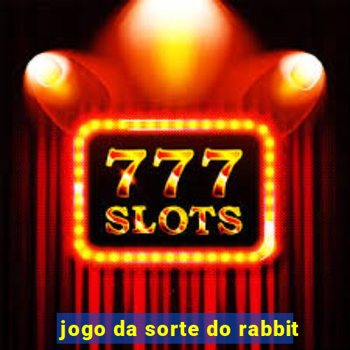 jogo da sorte do rabbit