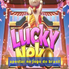 apostar no jogo do brasil