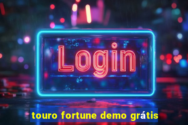 touro fortune demo grátis