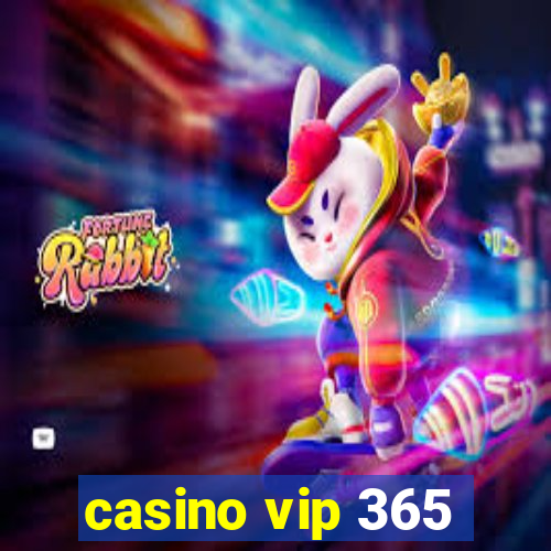 casino vip 365