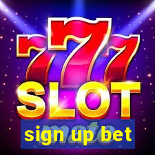 sign up bet