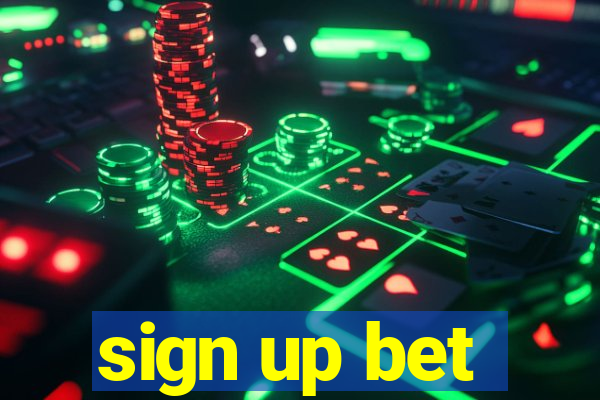 sign up bet