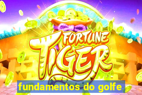 fundamentos do golfe