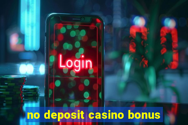 no deposit casino bonus