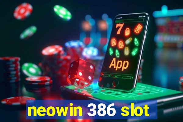 neowin 386 slot