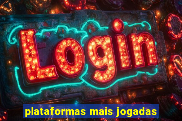 plataformas mais jogadas