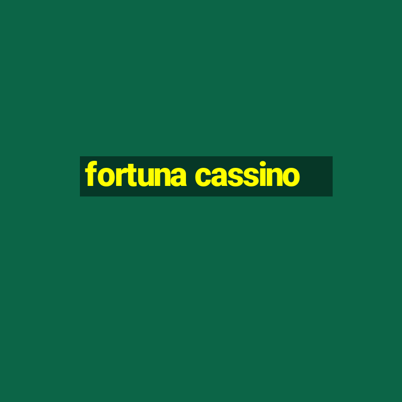 fortuna cassino