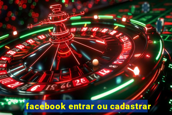 facebook entrar ou cadastrar