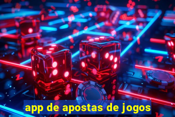 app de apostas de jogos