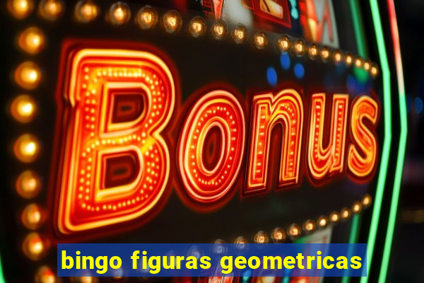 bingo figuras geometricas