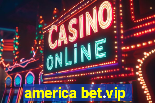 america bet.vip