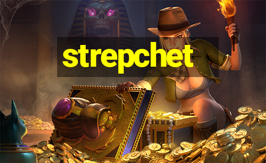 strepchet