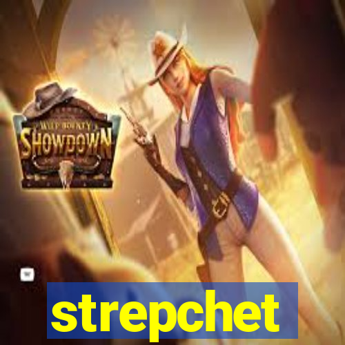 strepchet