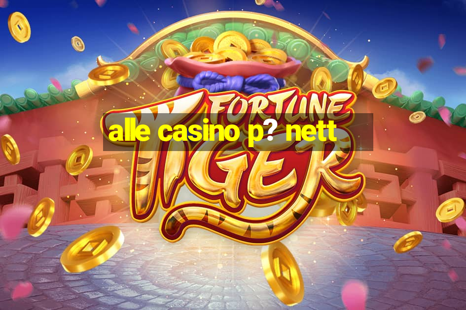 alle casino p? nett