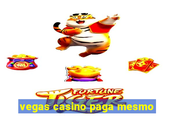 vegas casino paga mesmo