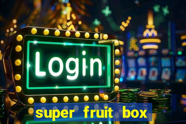 super fruit box codes 2024