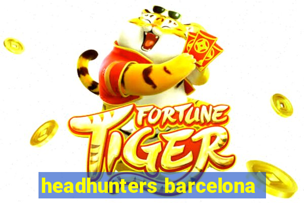 headhunters barcelona