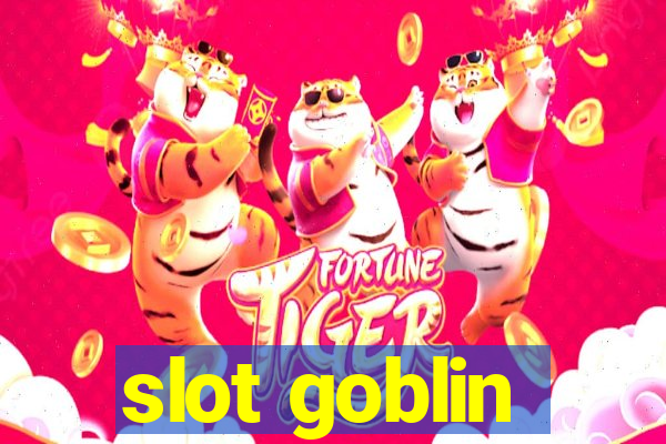 slot goblin