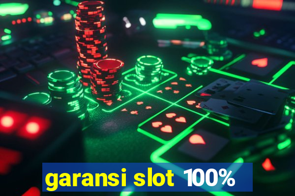 garansi slot 100%