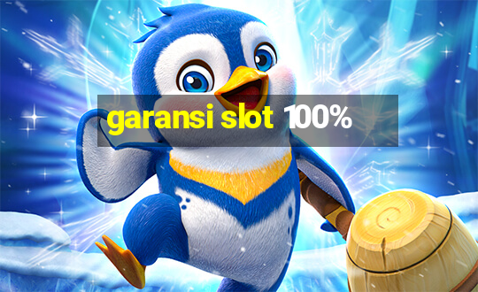 garansi slot 100%