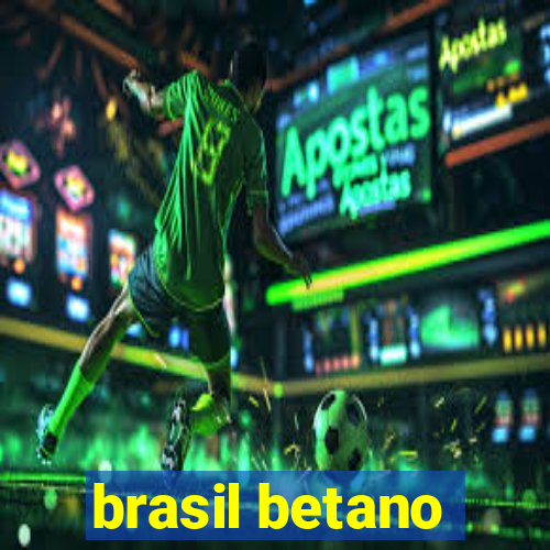 brasil betano