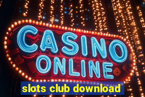 slots club download