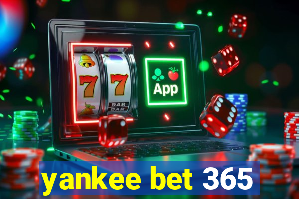 yankee bet 365