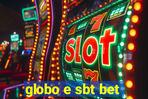 globo e sbt bet