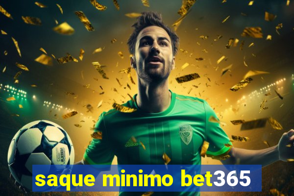 saque minimo bet365