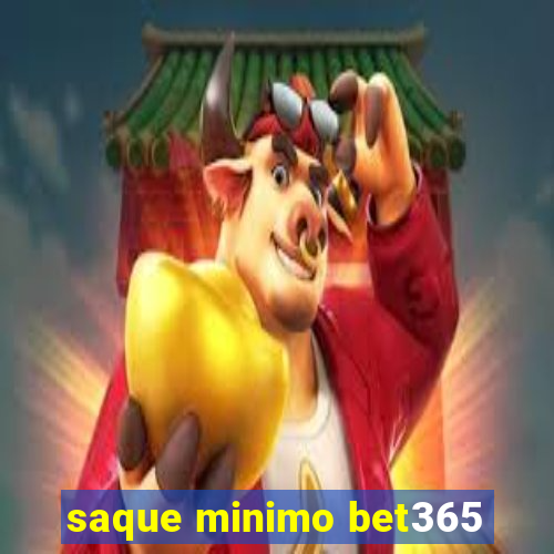 saque minimo bet365