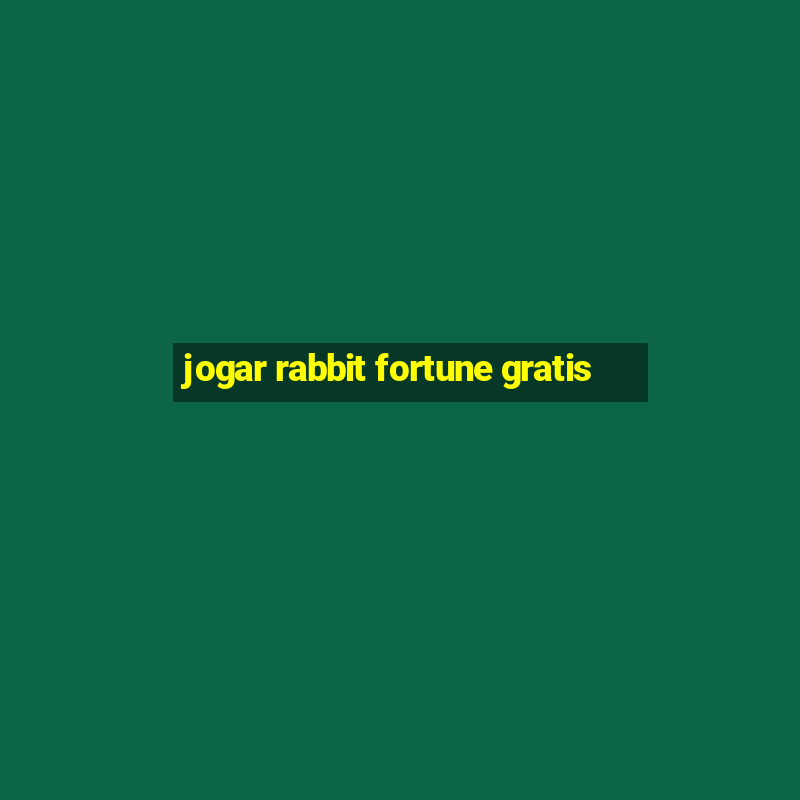 jogar rabbit fortune gratis