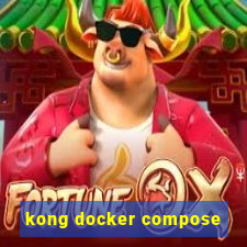 kong docker compose