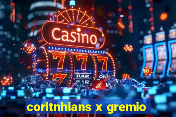 coritnhians x gremio