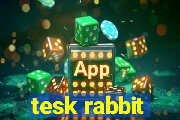 tesk rabbit