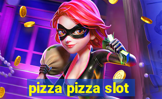 pizza pizza slot