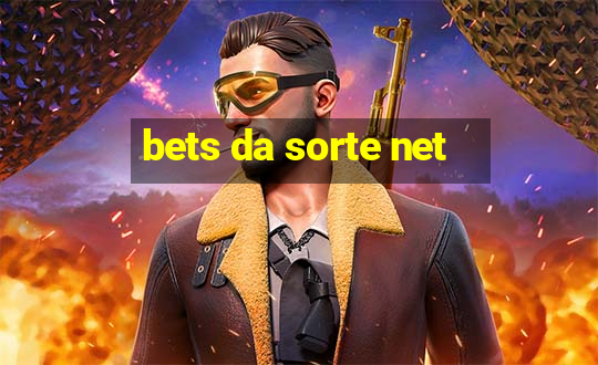 bets da sorte net