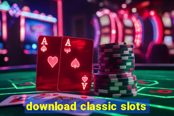 download classic slots