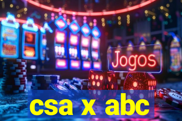 csa x abc