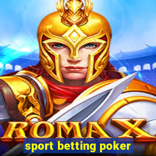 sport betting poker