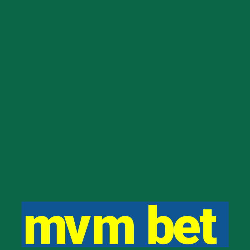 mvm bet