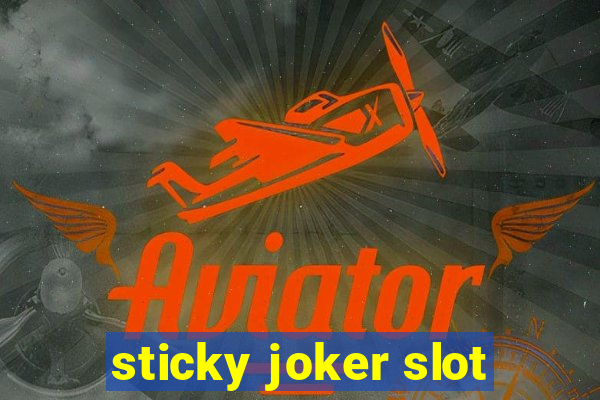 sticky joker slot