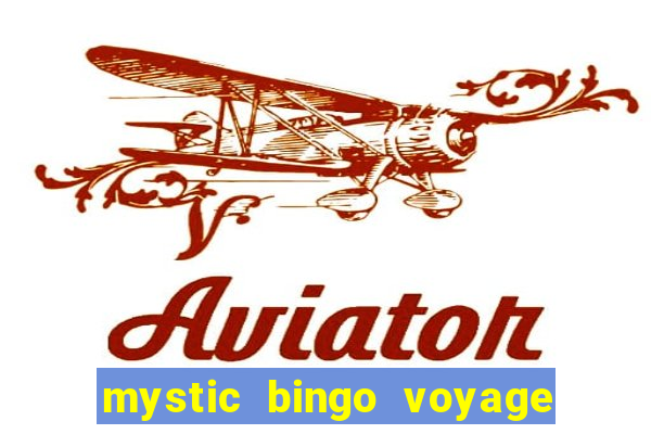 mystic bingo voyage reclame aqui