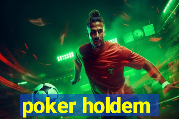 poker holdem