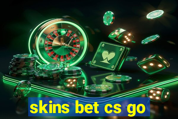 skins bet cs go