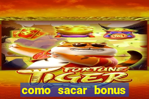 como sacar bonus cassino betano