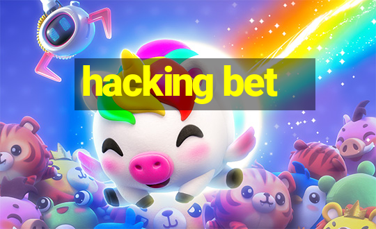 hacking bet