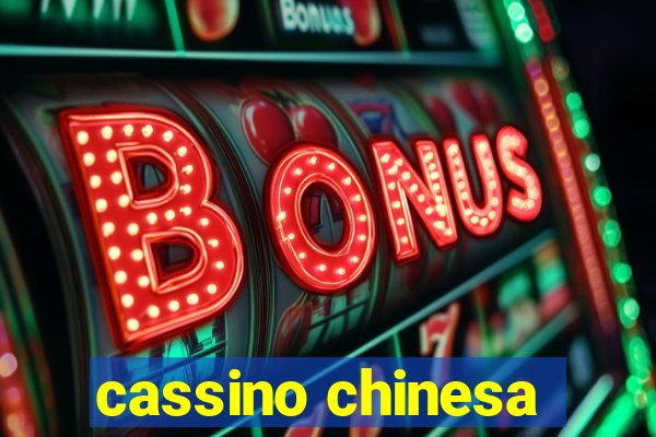 cassino chinesa