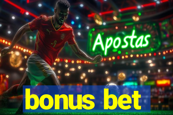 bonus bet