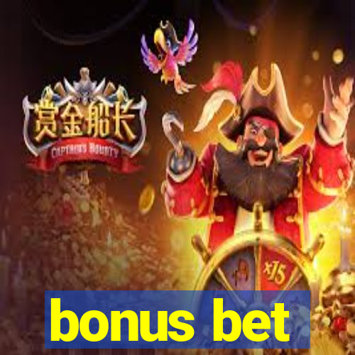 bonus bet